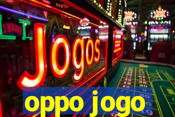 oppo jogo